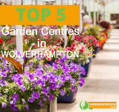 Top 5 garden centres in Wolverhampton